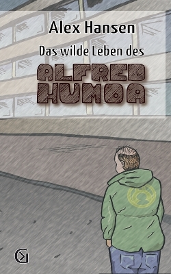 Book cover for Das wilde Leben des Alfred Humoa