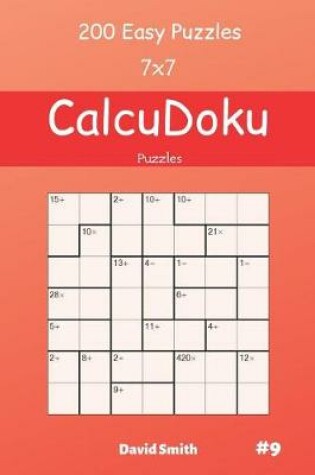 Cover of CalcuDoku Puzzles - 200 Easy Puzzles 7x7 vol.9