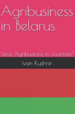 Cover of Agribusiness in Belarus