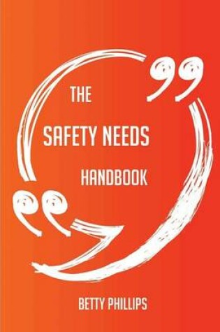 Cover of The Safety Needs Handbook - Everything You Need to Know about Safety Needs