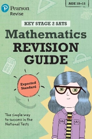 Cover of Pearson REVISE Key Stage 2 SATs Mathematics Revision Guide - Expected Standard