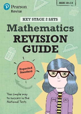 Book cover for Pearson REVISE Key Stage 2 SATs Mathematics Revision Guide - Expected Standard