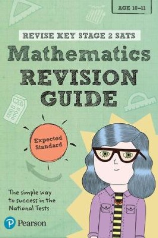 Cover of Pearson REVISE Key Stage 2 SATs Mathematics Revision Guide - Expected Standard