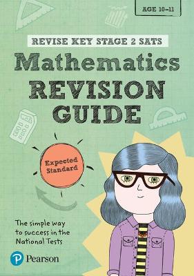 Book cover for Pearson REVISE Key Stage 2 SATs Mathematics Revision Guide - Expected Standard