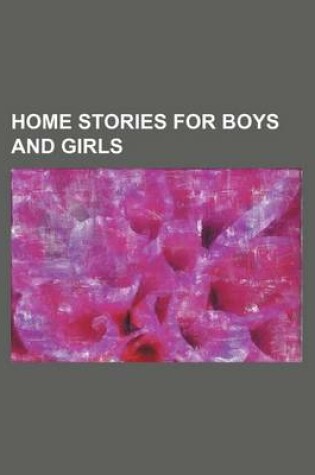 Cover of Home Stories for Boys and Girls