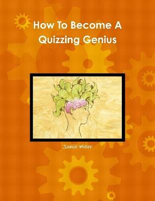 Book cover for How to Become a Quizzing Genius