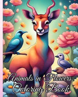 Book cover for Animals in Flowers Coloring Book For Kids