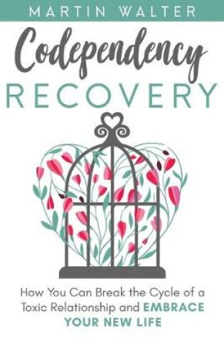 Cover of Codependency Recovery