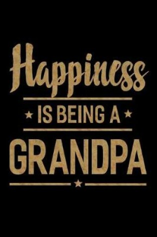Cover of Happiness Is Being a Grandpa