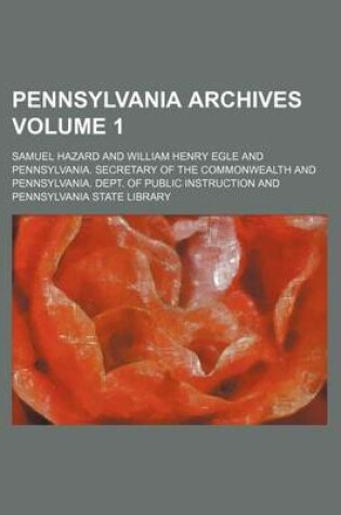 Cover of Pennsylvania Archives Volume 1