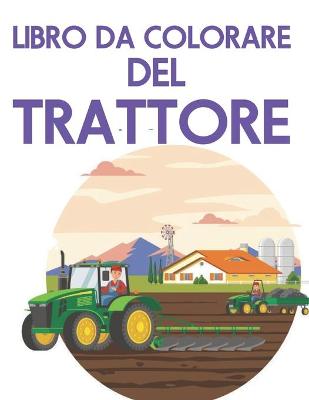 Book cover for Libro Da Colorare del Trattore