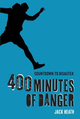 Cover of 400 Minutes of Danger (Countdown to Disaster 2)