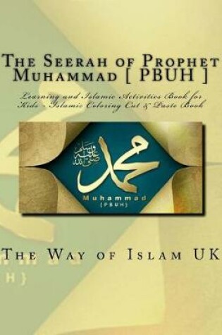 Cover of The Seerah of Prophet Muhammad [ PBUH ]