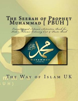 Book cover for The Seerah of Prophet Muhammad [ PBUH ]