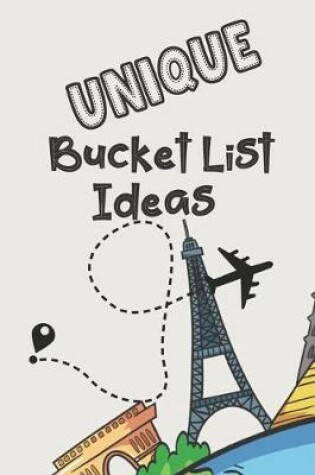 Cover of Unique Bucket List Ideas