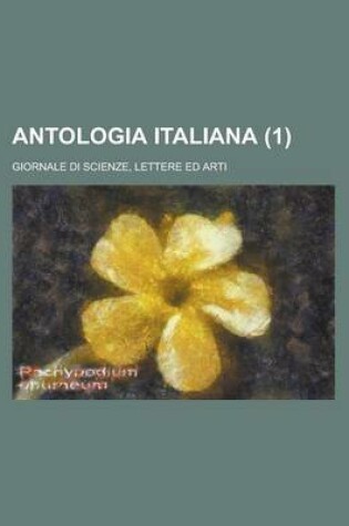 Cover of Antologia Italiana; Giornale Di Scienze, Lettere Ed Arti (1)