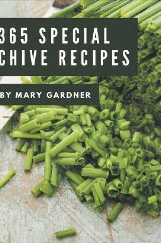 Cover of 365 Special Chive Recipes