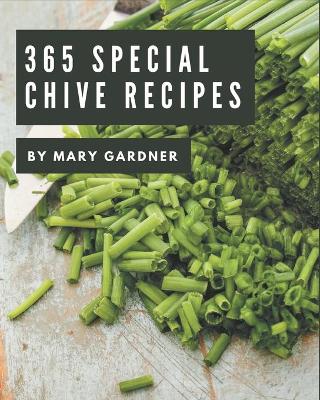 Book cover for 365 Special Chive Recipes