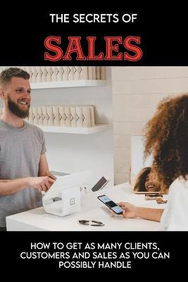 Cover of The Secrets Of Sales