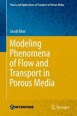 Cover of Modeling Phenomena of Flow and Transport in Porous Media