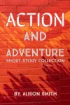 Book cover for Action & Adventure Short Story Collection