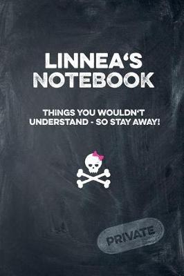 Book cover for Linnea's Notebook Things You Wouldn't Understand So Stay Away! Private