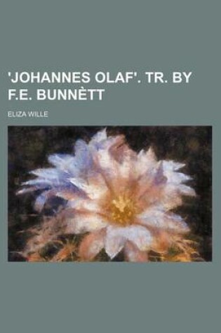 Cover of 'Johannes Olaf'. Tr. by F.E. Bunnett