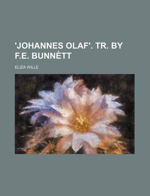 Book cover for 'Johannes Olaf'. Tr. by F.E. Bunnett