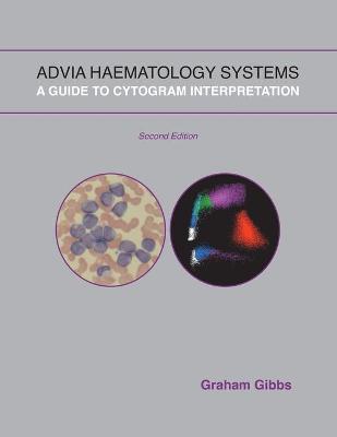 Book cover for Advia Haematology Systems: A Guide to Cytogram Interpretation