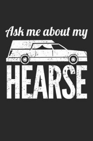 Cover of Ask Me About My Hearse