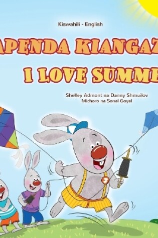 Cover of I Love Summer (Swahili English Bilingual Children's Book)