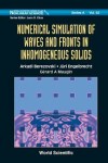 Book cover for Numerical Simulation Of Waves And Fronts In Inhomogeneous Solids