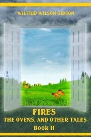 Cover of Fires : The Ovens, and Other Tales, Book II (Illustrated)