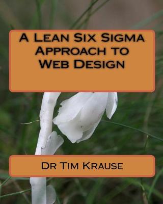 Book cover for A Lean Six Sigma Approach to Web Design