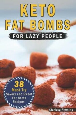 Cover of Keto Fat Bombs for Lazy People