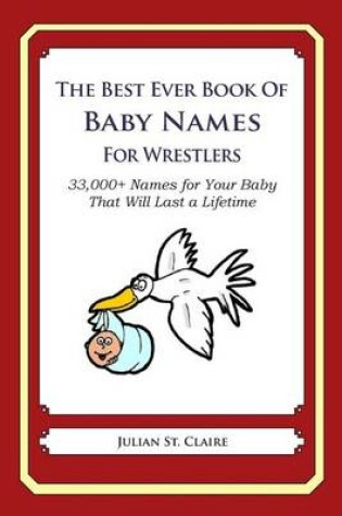 Cover of The Best Ever Book of Baby Names for Wrestlers