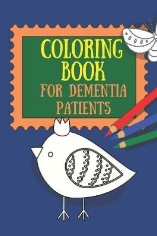 Cover of Coloring Book for Dementia Patients