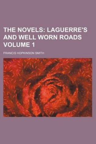 Cover of The Novels; Laguerre's and Well Worn Roads Volume 1