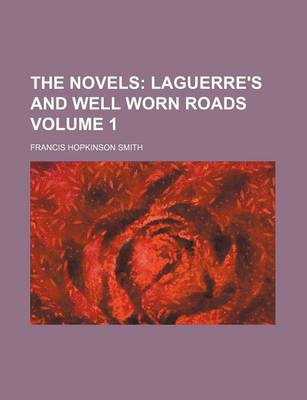 Book cover for The Novels; Laguerre's and Well Worn Roads Volume 1