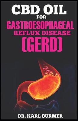 Book cover for CBD Oil for Gastroesophageal Reflux Disease (Gerd)
