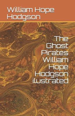 Book cover for The Ghost Pirates William Hope Hodgson ilustrated