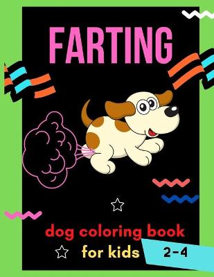 Book cover for Farting dog coloring book for kids 2-4