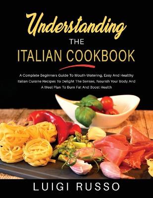 Cover of Understanding The Italian Cookbook