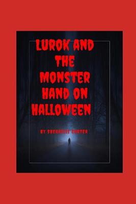 Book cover for The Lurok Monster Hand On Halloween