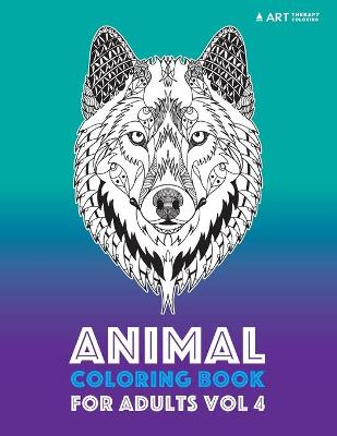 Cover of Animal Coloring Book For Adults Vol 4