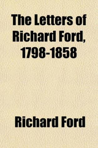 Cover of The Letters of Richard Ford, 1798-1858