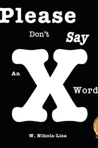 Cover of Please Don't Say An X Word