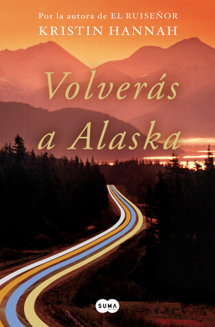 Book cover for Volverás a Alaska / The Great Alone