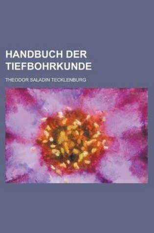 Cover of Handbuch Der Tiefbohrkunde