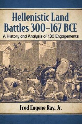 Cover of Hellenistic Land Battles 300-167 BCE